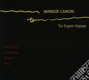 Mirror Canon: Beethoven, Schonberg, Webern, Berg cd musicale di Beethoven / Schoenberg / Webern / Berg