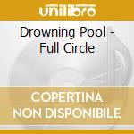 Drowning Pool - Full Circle cd