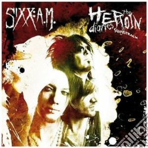 Sixx: A.M. - The Heroin Diaries cd musicale di SIXX:A.M.