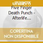 Five Finger Death Punch - Afterlife (Tour Edition) cd