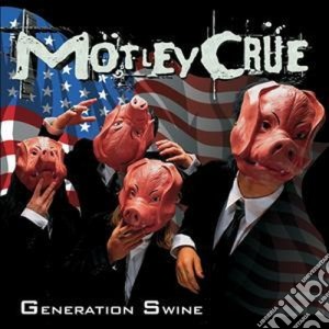Motley Crue - Generation Swine cd musicale di Crue Motley