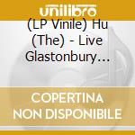 (LP Vinile) Hu (The) - Live Glastonbury (Color Vinyl) (Rsd 2024) vinile