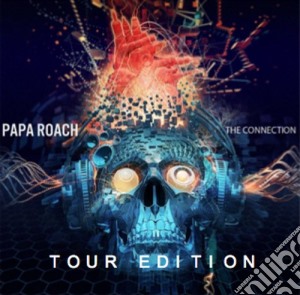 Papa Roach - The Connection (Tour Edition) cd musicale di Papa Roach