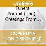 Funeral Portrait (The) - Greetings From Suffocate City cd