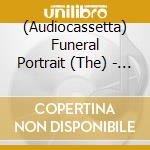 (Audiocassetta) Funeral Portrait (The) - Greetings From Suffocate City. Silver Cassette cd