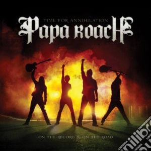 Papa Roach - Time For Annihilation On The Record & On The Road cd musicale di Papa Roach