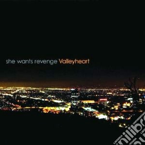 She Wants Revenge - Valleyheart cd musicale di She wants revenge