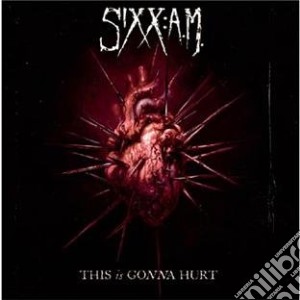 Sixx: A.M. - This Is Gonna Hurt cd musicale di A.m. Sixx: