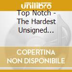 Top Notch - The Hardest Unsigned Artist Out X2 cd