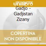 Gadjo - Gadjistan Zizany cd