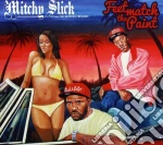 Mitchy Slick - Feet Match The Paint cd
