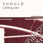(LP Vinile) Should - Folding Sieve
