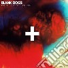 Blank Dogs - Collected By Itself: 2006-2009 cd