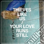 (LP Vinile) Thieves Like Us - Your Love Runs Still Ep vinile