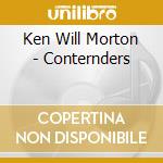 Ken Will Morton - Conternders cd