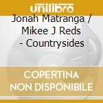Jonah Matranga / Mikee J Reds - Countrysides