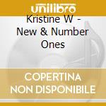 Kristine W - New & Number Ones cd