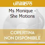 Ms Monique - She Motions cd
