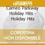 Cameo Parkway Holiday Hits - Holiday Hits