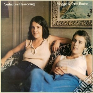 Maggie & Terre Roche - Seductive Reasoning cd musicale di Maggie & terre roche