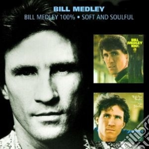 100% / soft and soulful cd musicale di Bill Medley