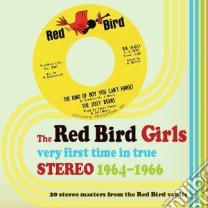 Red Bird Girls (The) - Very First Time In True Stereo 1964-1966 cd musicale di The red bird girls (