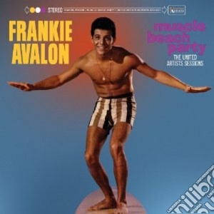 Frankie Avalon - Muscle Beach Party cd musicale di Frankie Avalon