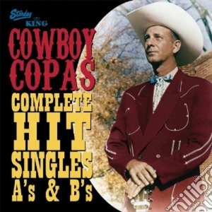 Cowboy Copas - Complete Hit Singles cd musicale di Copas Cowboy
