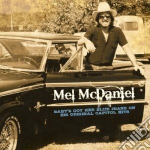 Mel Mcdaniel - Baby's Got Her Blue Jeans cd musicale di Mel Mcdaniel