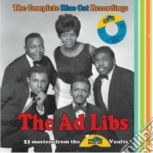 Ad Libs (The) - Complete Blue Cat Record cd musicale di The ad libs