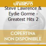 Steve Lawrence & Eydie Gorme - Greatest Hits 2 cd
