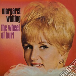 Margaret Whiting - Wheel Of Hurt cd musicale di Margaret Whiting