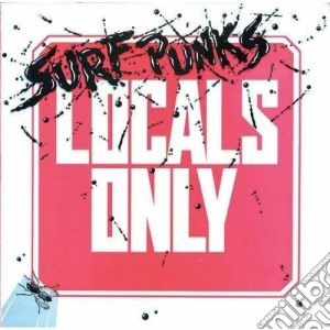 Surf Punks - Local Only cd musicale di Punks Surf