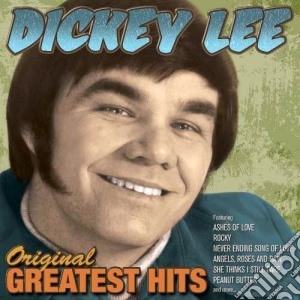 Dickey Lee - Original Greatest Hits cd musicale di Dickey Lee