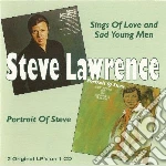 Steve Lawrence - Sings Of Love & Sad Young Men / Portrait Of Steve cd