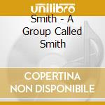Smith - A Group Called Smith cd