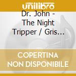 Dr. John - The Night Tripper / Gris Gris cd