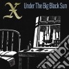 X - Under The Big Black Sun cd