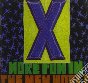 X - More Fun In The New World (Cd+Bonus Tracks) cd musicale di X