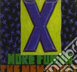 X - More Fun In The New World (Cd+Bonus Tracks) cd