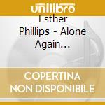 Esther Phillips - Alone Again Naturally (Expanded Edition) cd