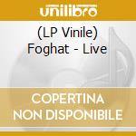 (LP Vinile) Foghat - Live lp vinile di Foghat