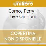 Como, Perry - Live On Tour cd musicale di Como, Perry