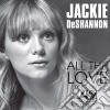 Jackie De Shannon - All The Love cd