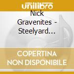 Nick Gravenites - Steelyard Blues cd