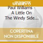 Paul Williams - A Little On The Windy Side (Expanded Version) cd
