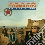 Texas Tornado - A Little Bit Is Better Than Nada (2 Cd) cd