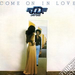 Jay Dee - Come On In Love cd musicale di Jay Dee
