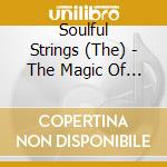 Soulful Strings (The) - The Magic Of Christmas cd musicale di Soulful Strings (The)