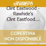 Clint Eastwood - Rawhide's Clint Eastfood Sings Cowboy cd